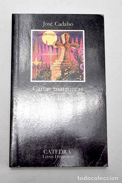 Libros: Cartas marruecas ; Noches l&uacute;gubres.- Cadalso, Jos&eacute;