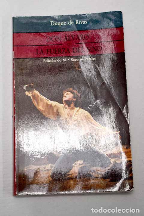 Libros: Don &Aacute;lvaro o La fuerza del sino.- Duque de Rivas