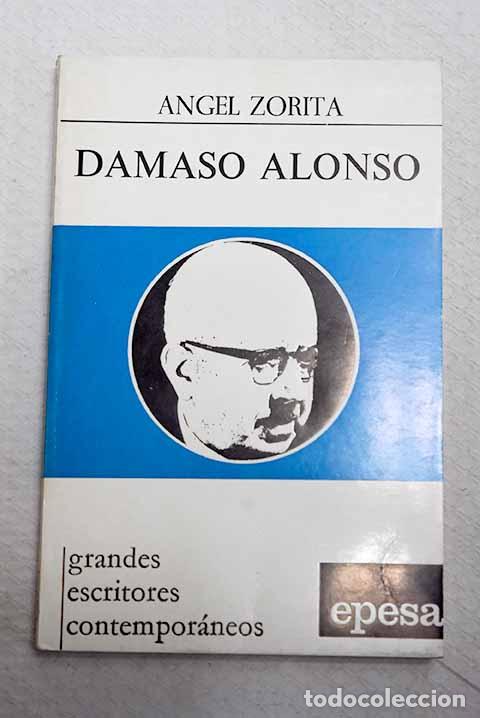 Libros: D&aacute;maso Alonso: Zorita Tomillo, Angel.- Zorita Tomillo, Angel
