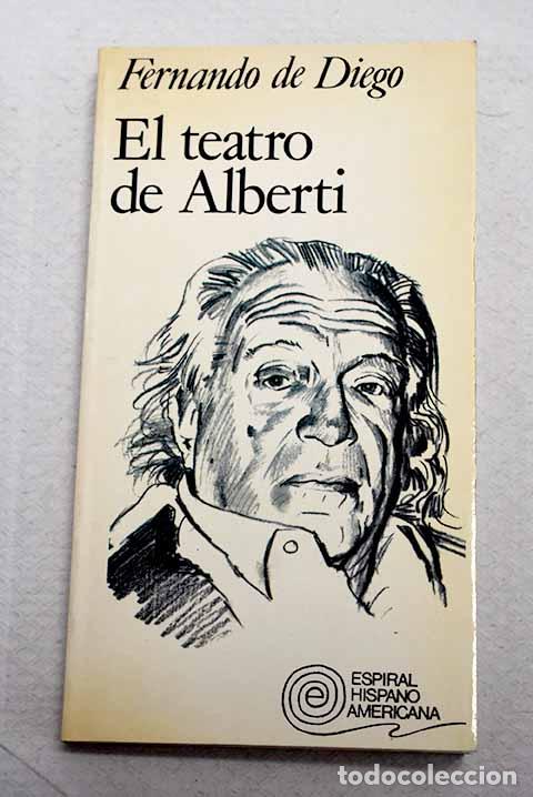 Libros: El teatro de Alberti: teatralidad e ideolog&iacute;a.- Diego P&eacute;rez, Fernando de