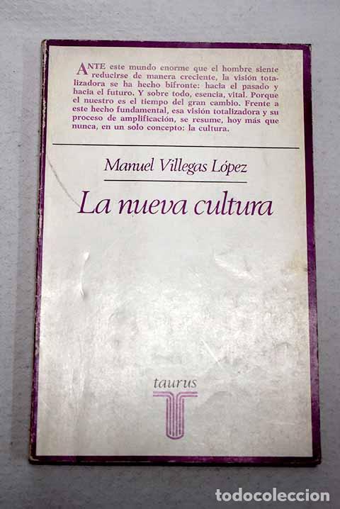 Libros: La nueva cultura: Villegas L&oacute;pez, Manuel.- Villegas L&oacute;pez, Manuel