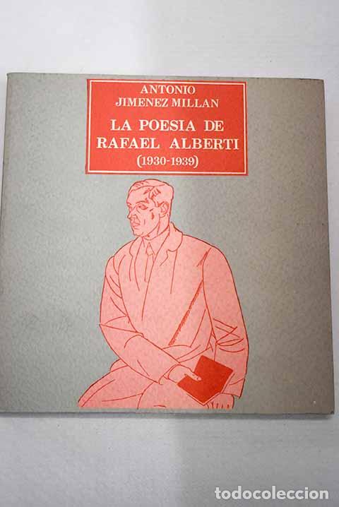 Livres: La poesia de Rafael Alberti: (1930-1939).- Jim&eacute;nez Mill&aacute;n, Antonio