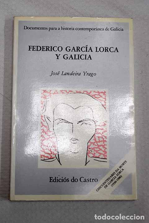 Libros: Federico Garc&iacute;a Lorca y Galicia.- Landeira Yrago, Jos&eacute;