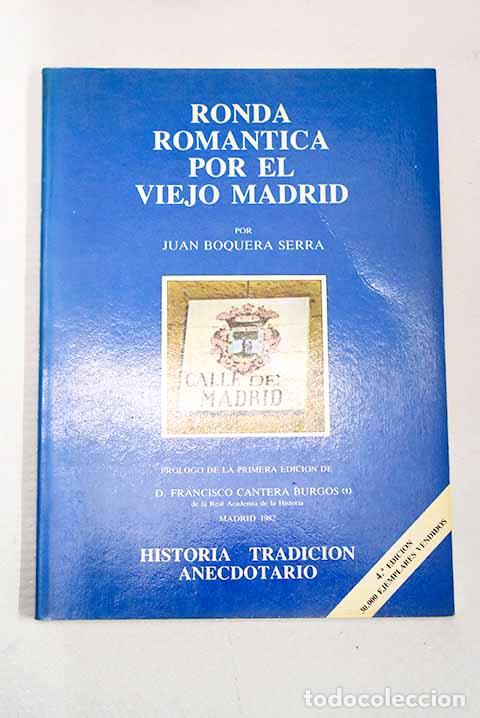 books: Ronda rom&aacute;ntica por el viejo Madrid: historia, tradici&oacute;n, anecdotario.- Boquera Serra, Juan