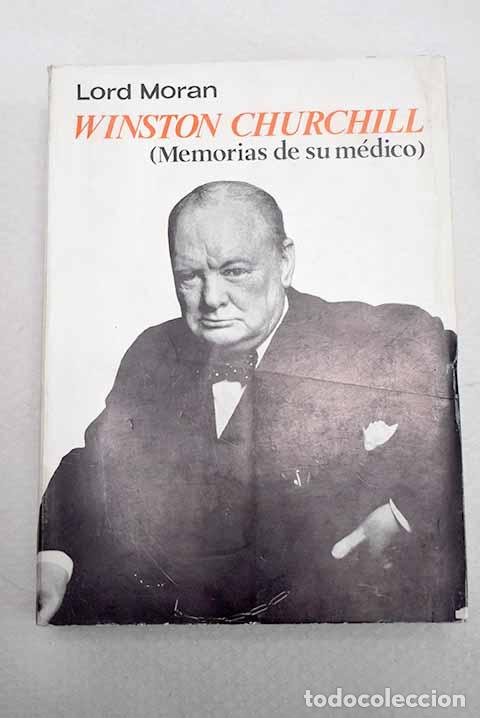 books: Winston Churchill: memorias de su m&eacute;dico.- Moran, Charles