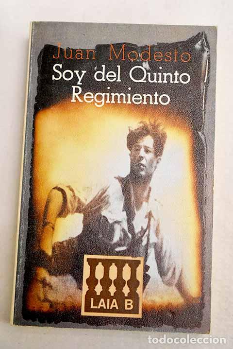 books: Soy del Quinto Regimiento: [notas de la Guerra Espa&ntilde;ola].- Modesto, Juan