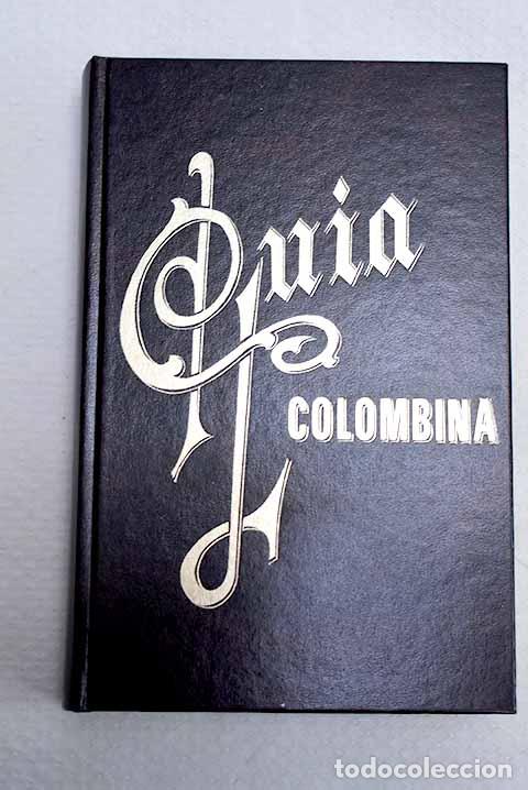 books: Gu&iacute;a colombina: aceptada oficialmente por la Junta del Centenario.- Jorreto Paniagua, Manuel