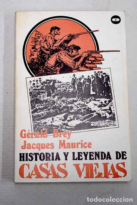 Livres: Historia y leyenda de Casas Viejas.- Brey, G&eacute;rard
