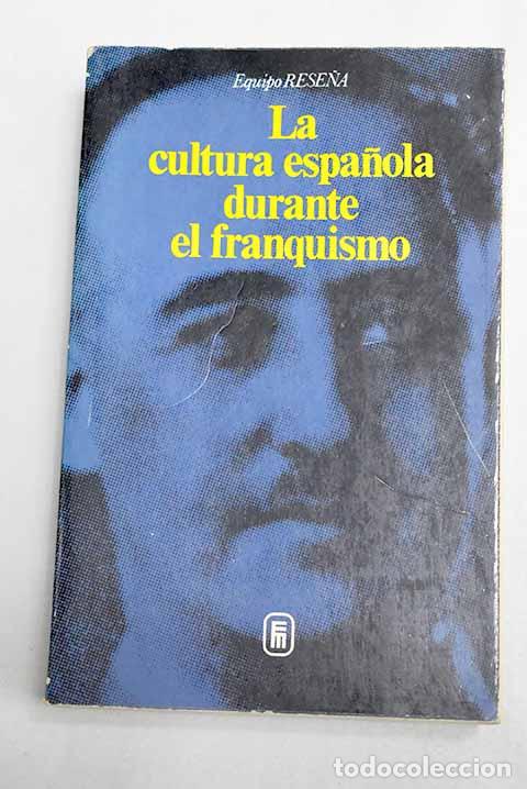Livres: La cultura espa&ntilde;ola durante el franquismo