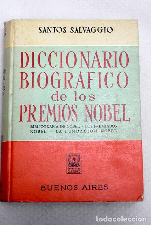 Livres: Diccionario biogr&aacute;fico de premios Nobel: biograf&iacute;a de Nobel, los premiados Nobel, la Fundaci&oacute;n Nobel