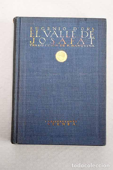 Livres: El valle de Josafat: Ors, Eugenio d .- Ors, Eugenio d