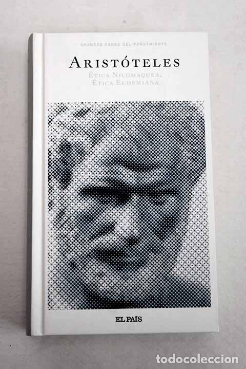 Livres: &Eacute;tica nicomaquea ; &Eacute;tica eudemiana.- Arist&oacute;teles