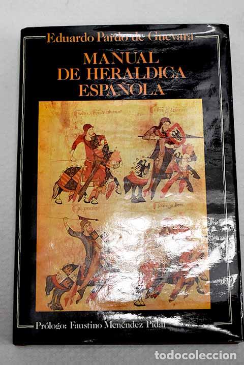 Libros: Manual de her&aacute;ldica espa&ntilde;ola.- Pardo de Guevara y Vald&eacute;s, Eduardo