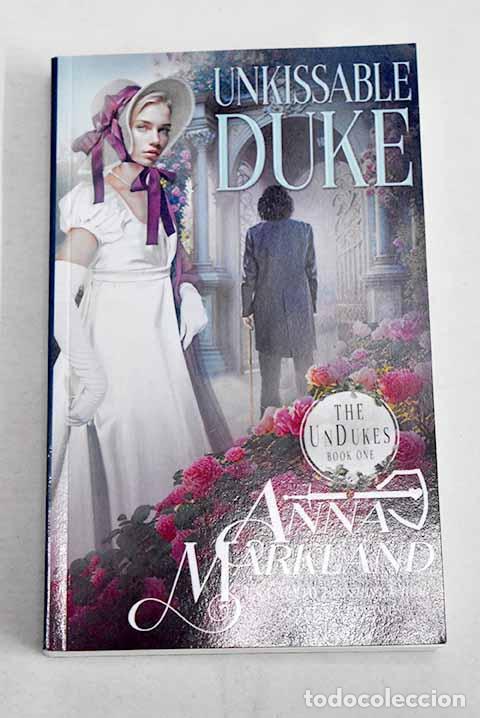 Libros: Unkissable Duke: Markland, Anna.- Markland, Anna