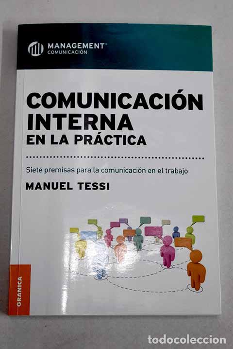Libros: Comunicaci&oacute;n interna en la pr&aacute;ctica: siete premisas para la comunicaci&oacute;n en el trabajo