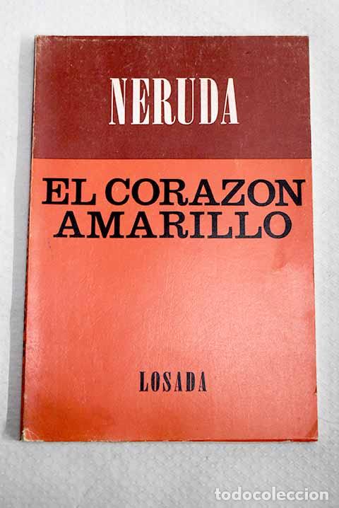 Libros: El coraz&oacute;n amarillo: Neruda, Pablo.- Neruda, Pablo