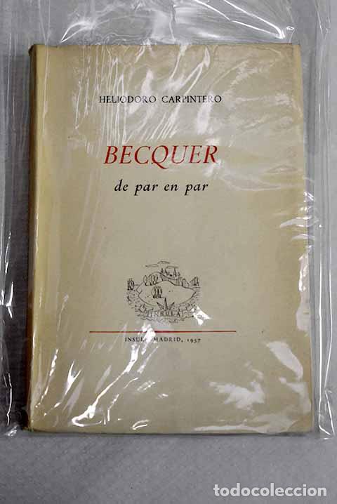 Libros: B&eacute;cquer de par en par.- Carpintero, Heliodoro