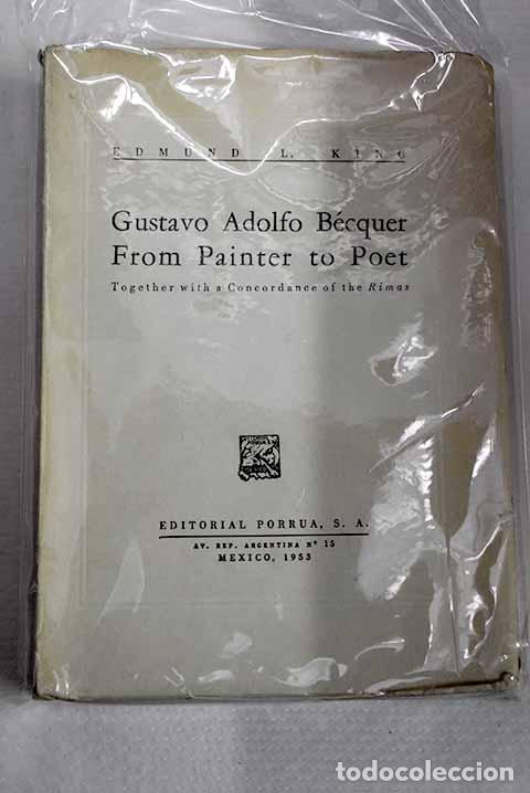 Libros: Gustavo Adolfo B&eacute;cquer from painter to poet together with a concordance of the Rimas