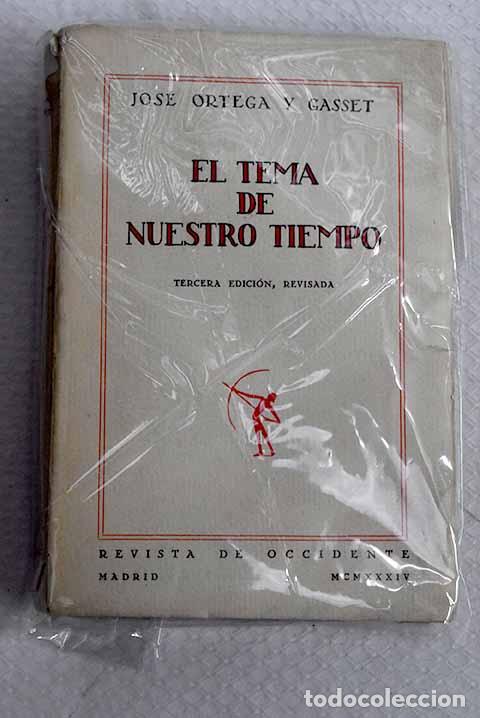 Libros: El tema de nuestro tiempo: el ocaso de las revoluciones .- Ortega y Gasset, Jos&eacute;