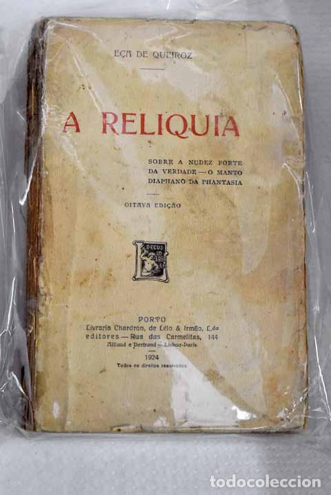 Libros: A reliquia: E&ccedil;a de Queir&oacute;z, Jos&eacute; Mar&iacute;a.- E&ccedil;a de Queir&oacute;z, Jos&eacute; Mar&iacute;a