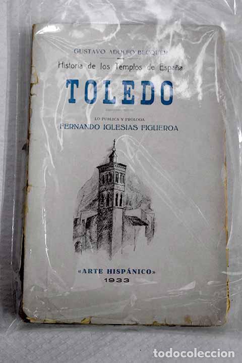 Libros: Historia de los templos de Espa&ntilde;a: Toledo.- B&eacute;cquer, Gustavo Adolfo