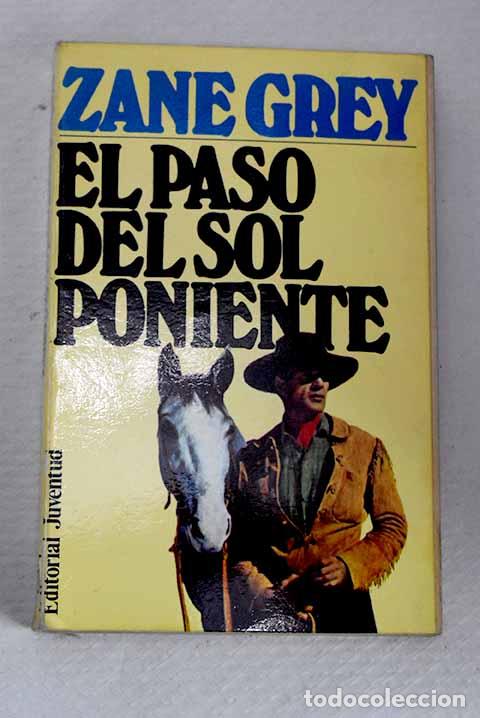 Libros: El paso del sol poniente.- Grey, Zane