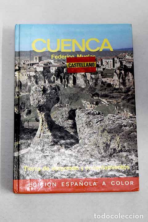 Libros: Cuenca: tierra de sorpresas y encantamientos .- Muelas, Federico