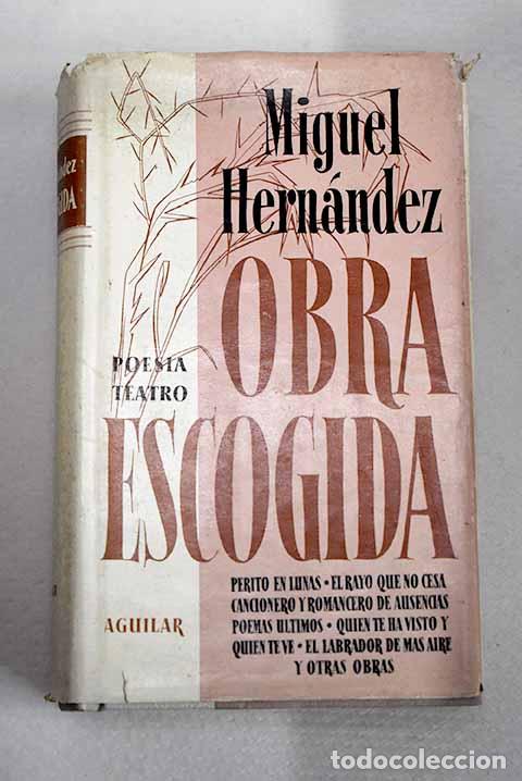 Libri di seconda mano: Obra escogida: poesia-teatro.- Hern&aacute;ndez, Miguel