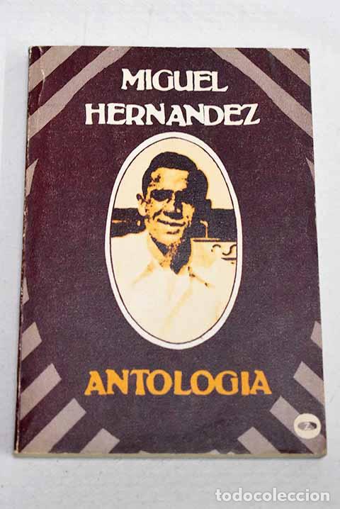 Libri di seconda mano: Antologia: Hern&aacute;ndez, Miguel.- Hern&aacute;ndez, Miguel