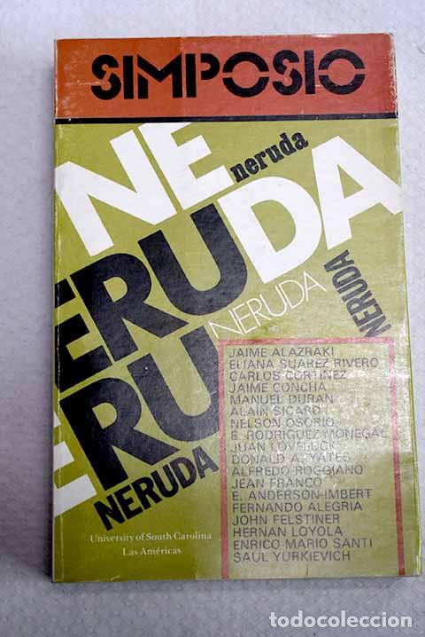 Libros: Simposio Pablo Neruda: actas : Columbia, Carolina del Sur, noviembre 21-23, 1974