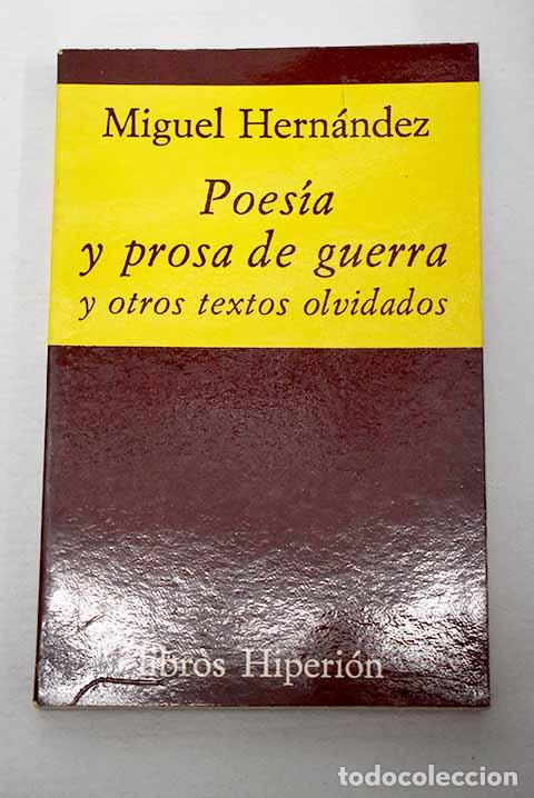 Libros: Poes&iacute;a y prosa de guerra y otros textos olvidados.- Hern&aacute;ndez, Miguel