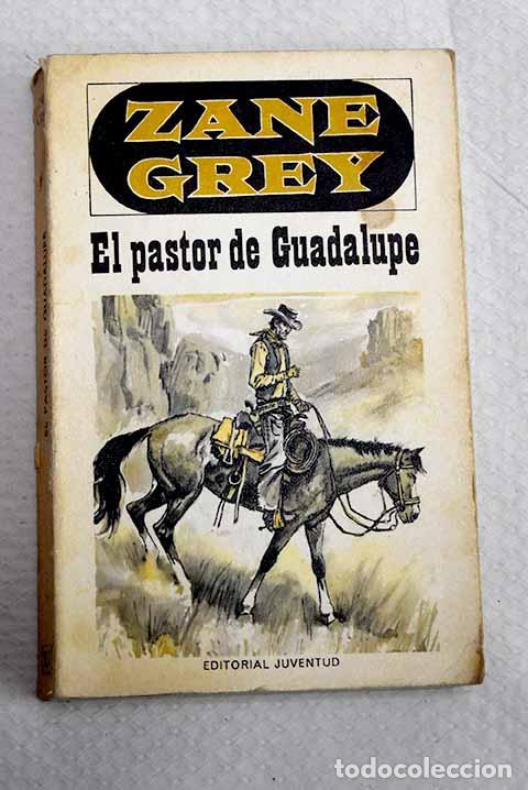 Libros: El pastor de Guadalupe.- Grey, Zane