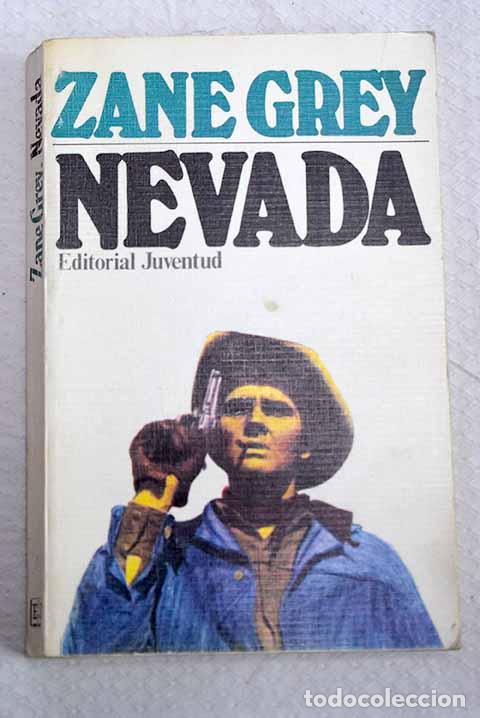 Libros: Nevada: Grey, Zane: Juventud..- Grey, Zane