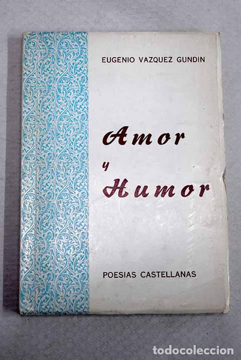 Libros: Amor y humor: poes&iacute;as castellanas.- V&aacute;zquez Gund&iacute;n, Eugenio