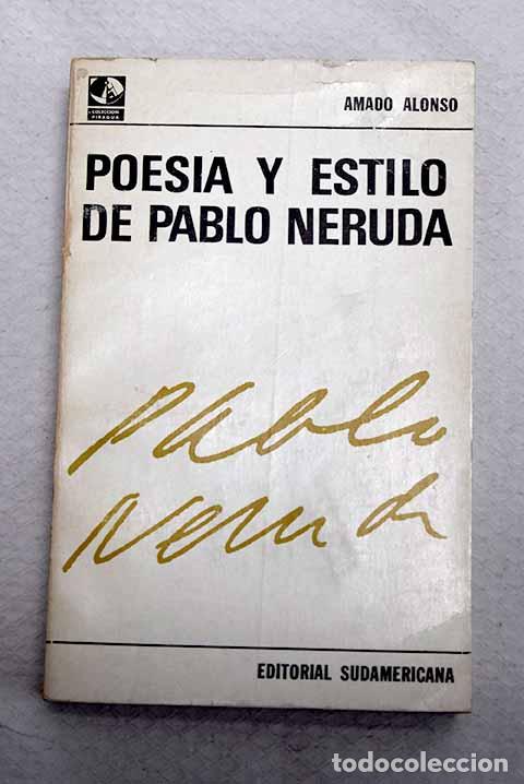Libros: Poes&iacute;a y estilo de Pablo Neruda.- Alonso, Amado