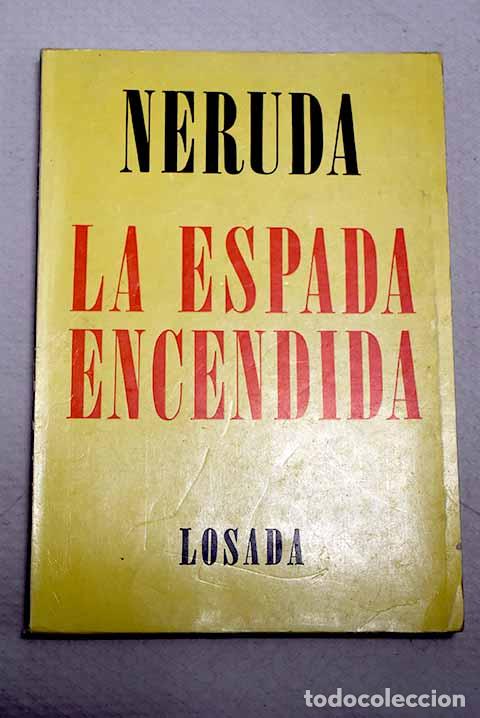 Libros: La espada encendida: Neruda, Pablo.- Neruda, Pablo - Foto 1