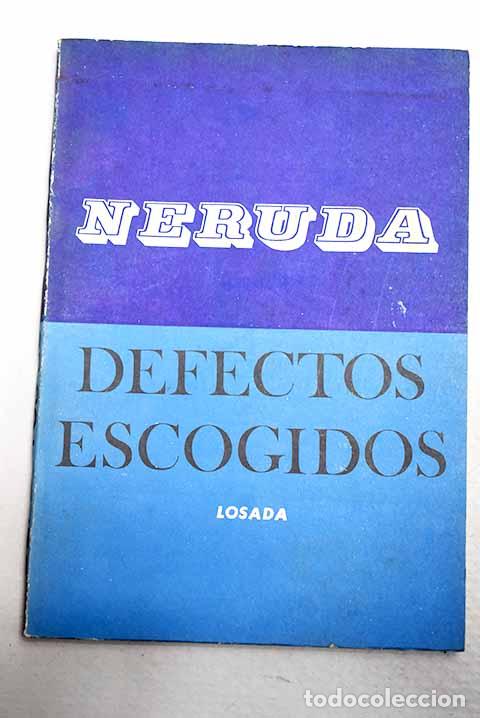 Libros: Defectos escogidos: Neruda, Pablo.- Neruda, Pablo - Foto 1