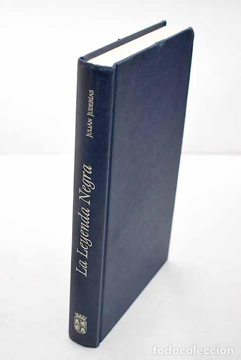 Libros: La leyenda negra : estudios acerca del concepto de Espa&ntilde;a en el extranjero.- Juder&iacute;as, Juli&aacute;n