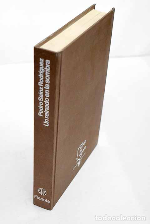 Libros: Un reinado en la sombra.- Sainz Rodr&iacute;guez, Pedro