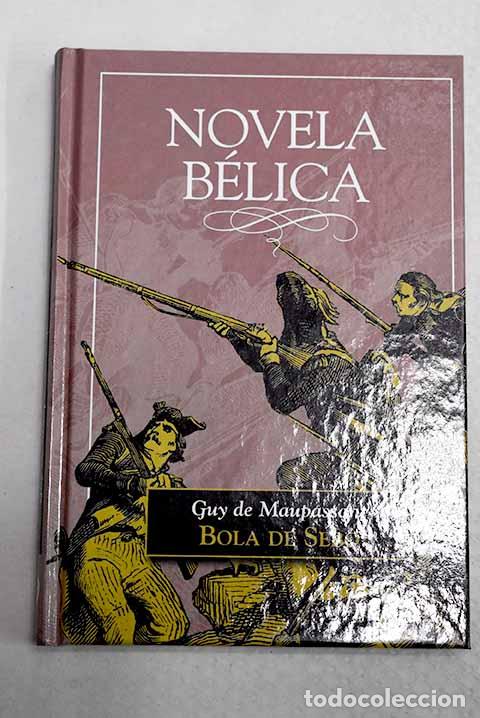 Libros: Bola de sebo y otras narraciones de guerra.- Maupassant, Guy de