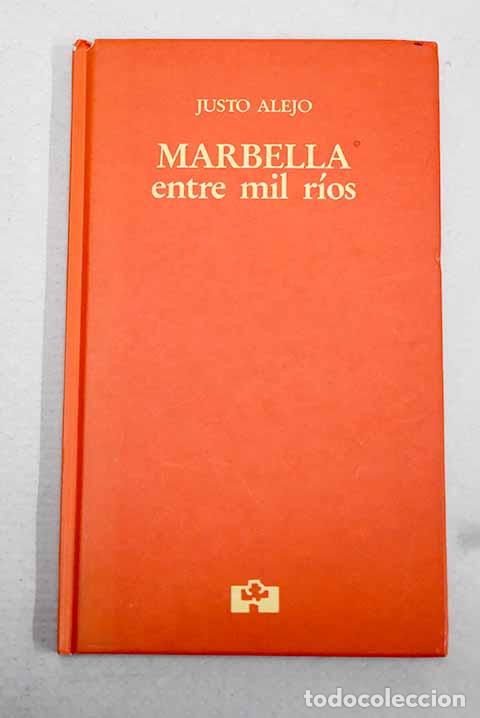 Libros: Marbella entre mil r&iacute;os: b&aacute;lagos.- Alejo, Justo