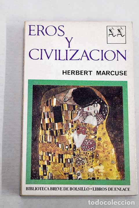 Libros: Eros y civilizacion: Marcuse, Herbert.- Marcuse, Herbert
