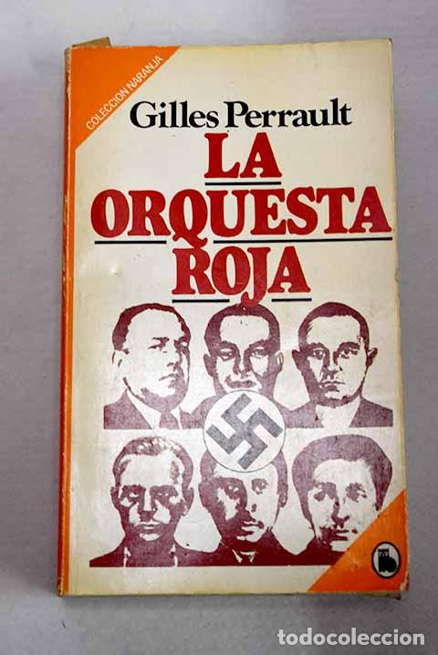 Libros: La orquesta roja: Perrault, Gilles.- Perrault, Gilles