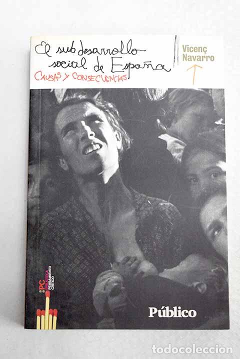 Livres: El subdesarrollo social de Espa&ntilde;a: causas y consecuencias.- Navarro, Vicenc
