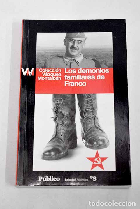 Livres: Los demonios familiares de Franco.- V&aacute;zquez Montalb&aacute;n, Manuel