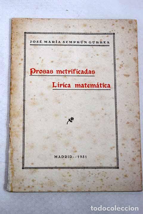 Libros: Prosas metrificadas: l&iacute;rica matem&aacute;tica.- Sempr&uacute;n y Gurrea, Jos&eacute; Mar&iacute;a