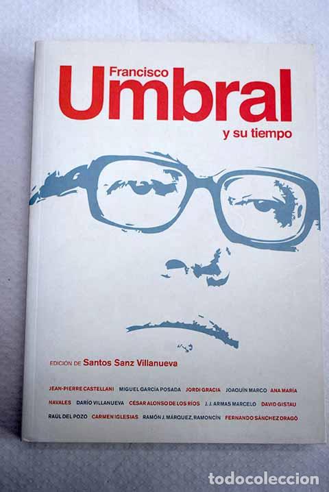 Libros: Francisco Umbral y su tiempo