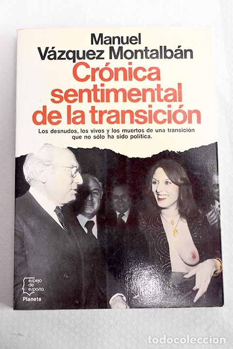 Libros: Cr&oacute;nica sentimental de la transici&oacute;n.- V&aacute;zquez Montalb&aacute;n, Manuel