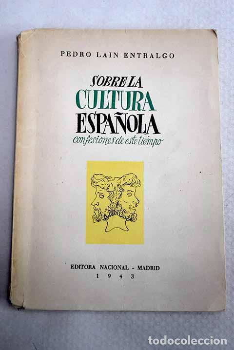Libros: Sobre la cultura espa&ntilde;ola: confesiones de este tiempo.- La&iacute;n Entralgo, Pedro