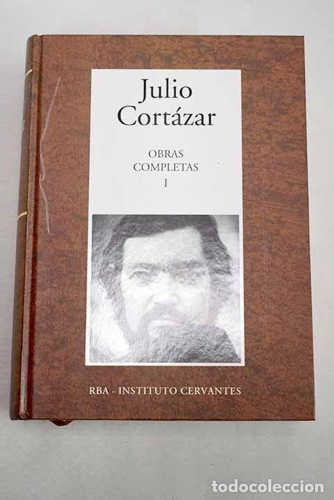 Libros: Obras completas, tomo I.- Cort&aacute;zar, Julio